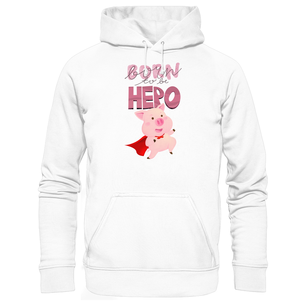 Born to be Hero - Basic Unisex Hoodie