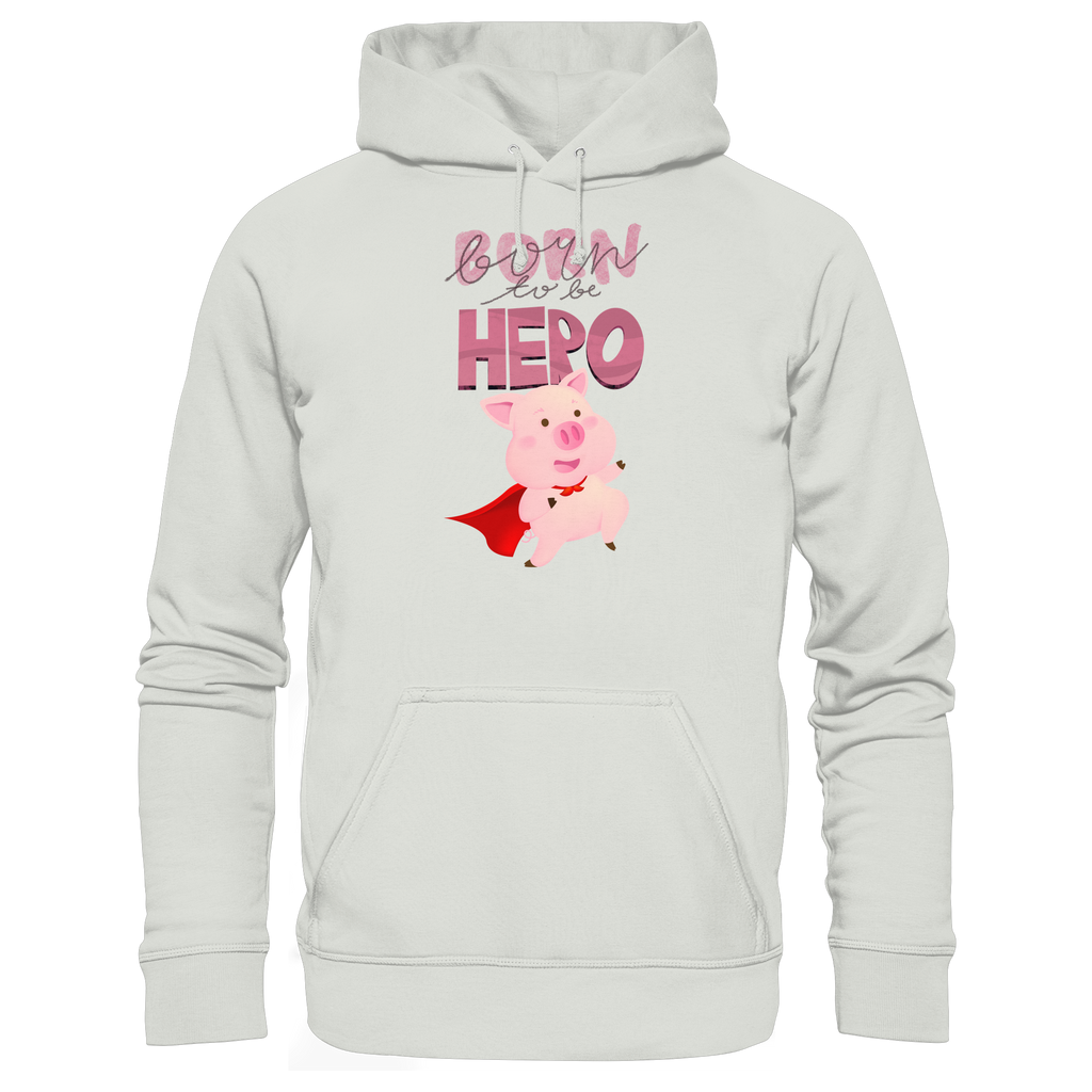 Born to be Hero - Basic Unisex Hoodie
